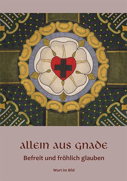 Allein durch Gnade: Befreit und fröhlich leben Religion & Esotericism