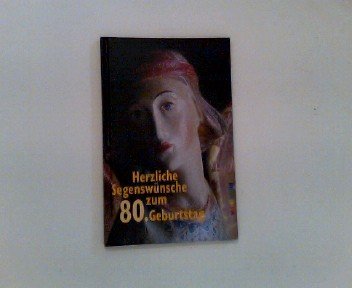 Herzliche Segenswünsche zum 80. Geburtstag. Books