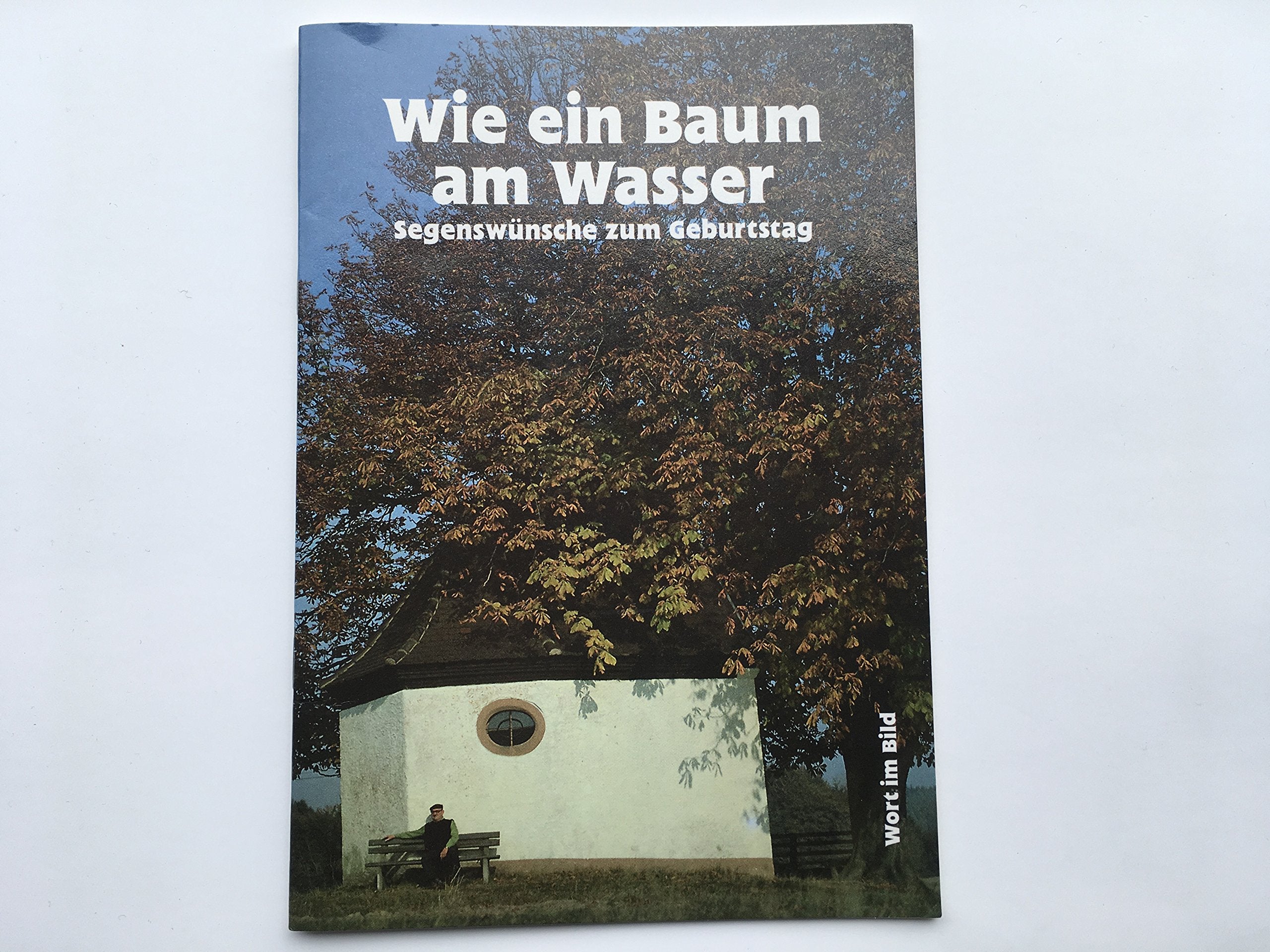 Wie ein Baum am Wasser: Segenswünsche zum Geburtstag Religion & Esotericism