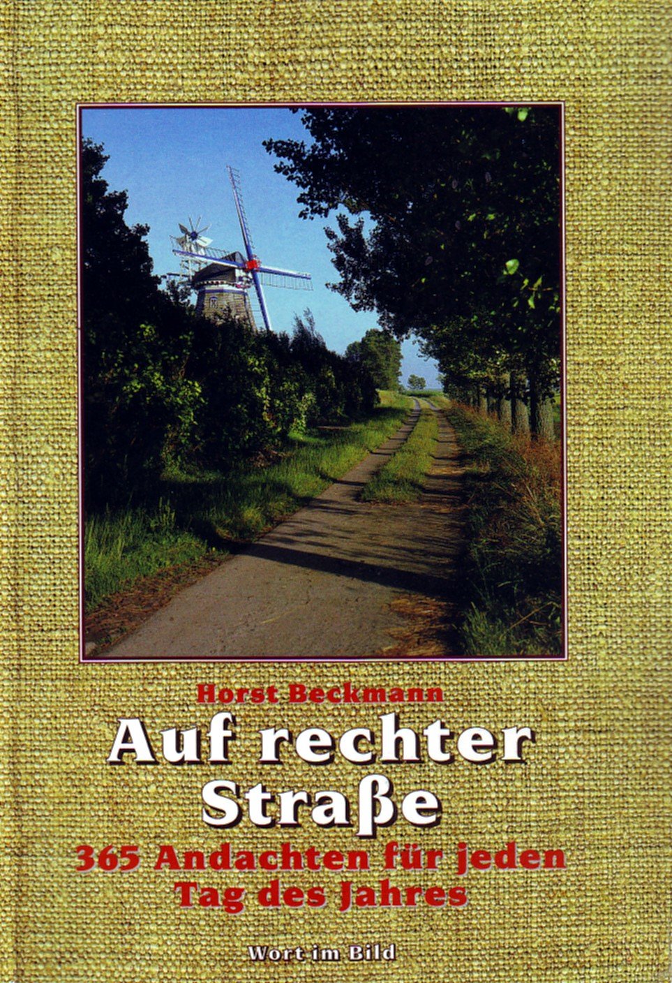 Auf rechter Strasse. 365 Andachten für jeden Tag des Jahres / Auf rechter Strasse Books