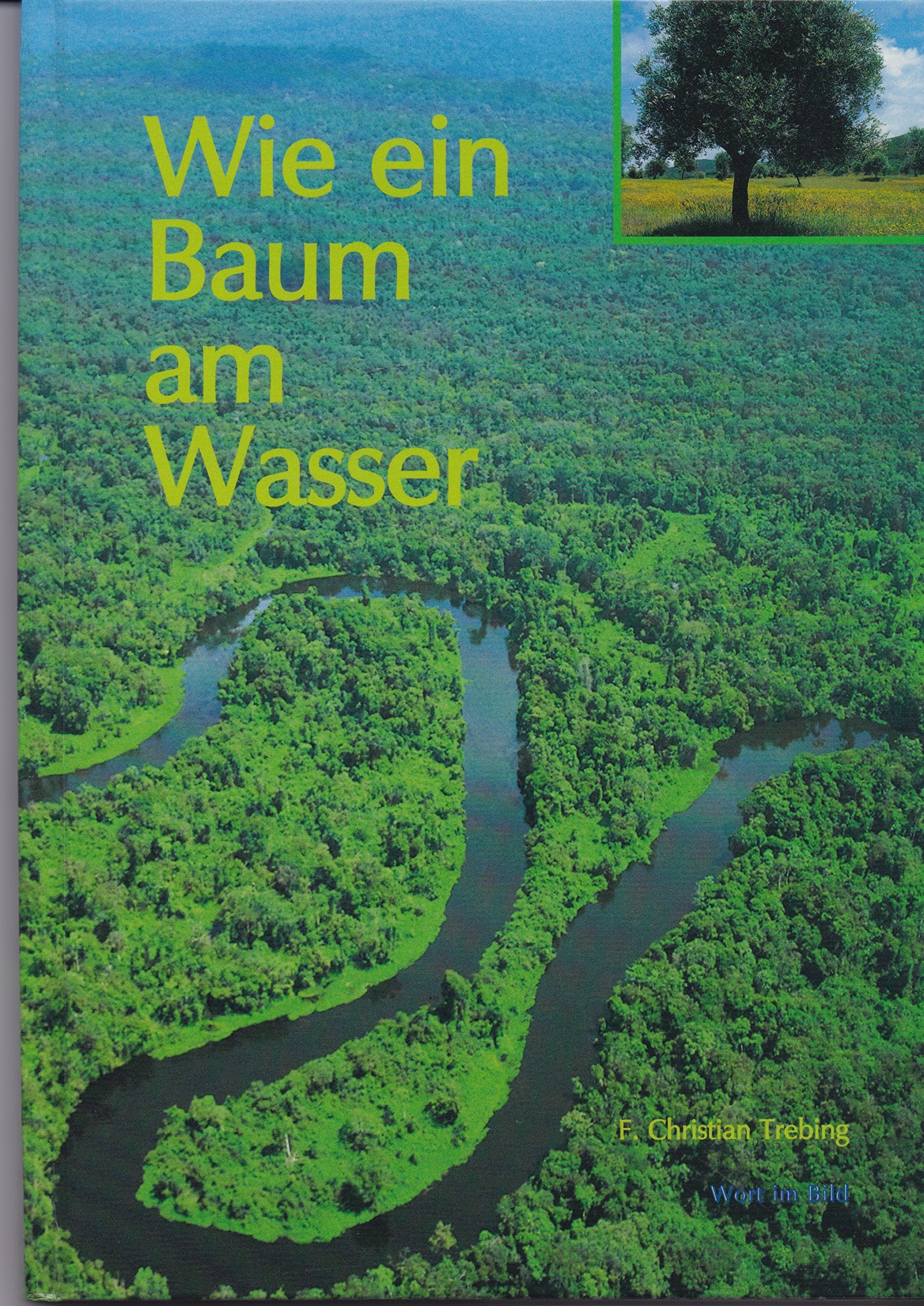 Wie ein Baum am Wasser Religion & Esotericism