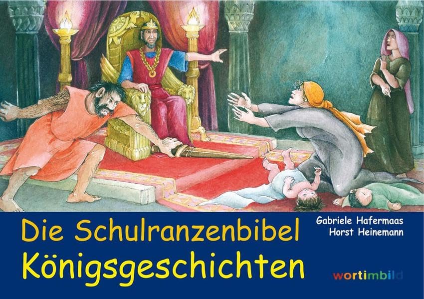 Die Schulranzenbibel: Königsgeschichten Religion & Esotericism