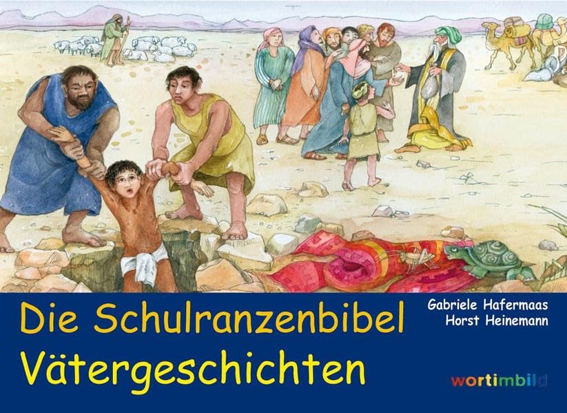 Die Schulranzenbibel: Vätergeschichten Religion & Esotericism
