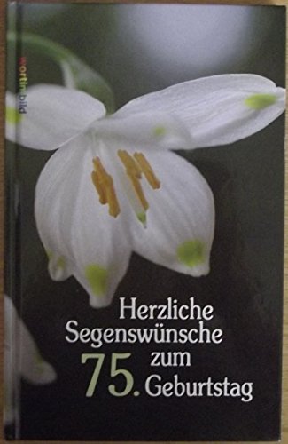Herzliche Segenswünsche zum 75. Geburtstag Bildband Religion & Esotericism
