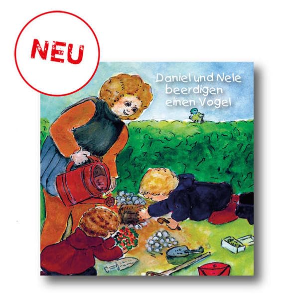 Daniel und Nele beerdigen einen Vogel: Kinderheft Religion & Esotericism