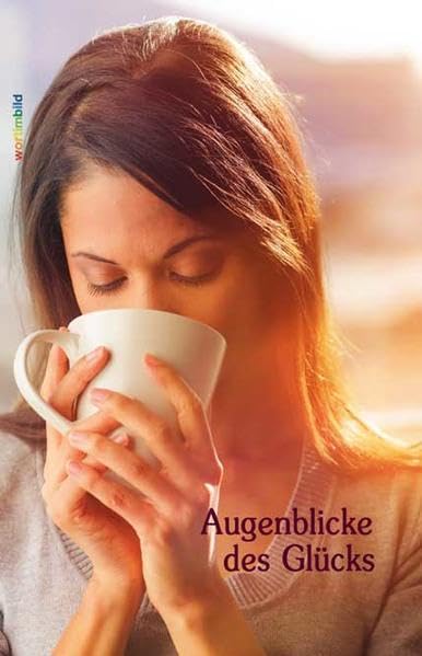 Augenblicke des Glücks: Bildband 2014 Religion & Esotericism