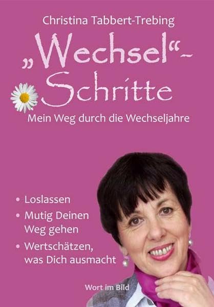 "Wechsel"-Schritte: Mein Weg durch die Wechseljahre Religion & Esotericism