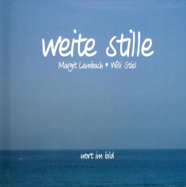 Weite Stille: Bildband zum Jahr der Stille Religion & Esotericism