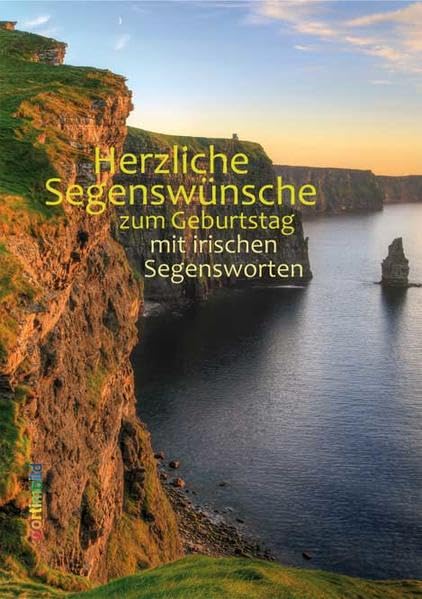Herzliche Segenswünsche zum Geburtstag: mit irischen Segensworten Religion & Esotericism
