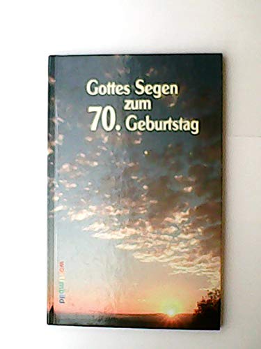 Gottes Segen zum 70. Geburtstag: Geburtstagsbildband Books