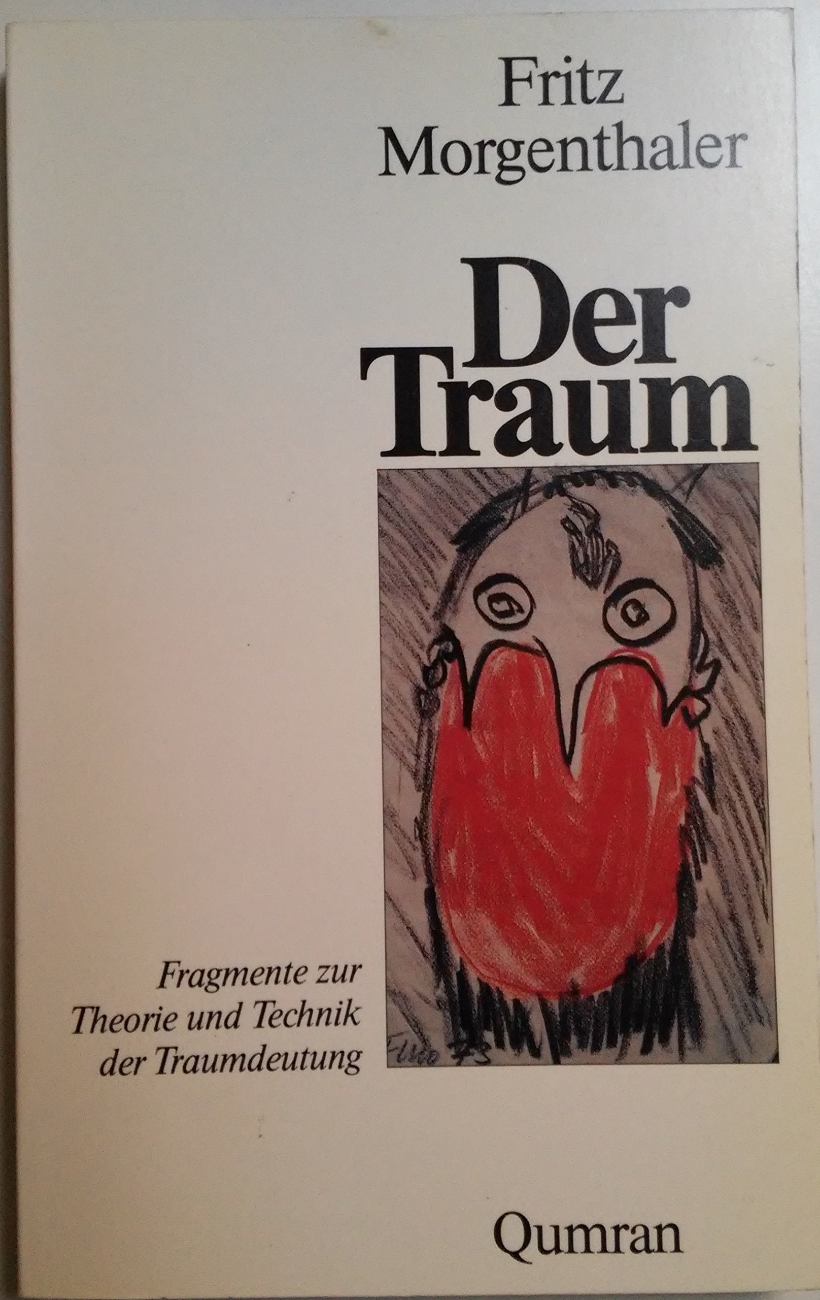 Der Traum. Fragmente zur Theorie und Technik der Traumdeutung Psychology