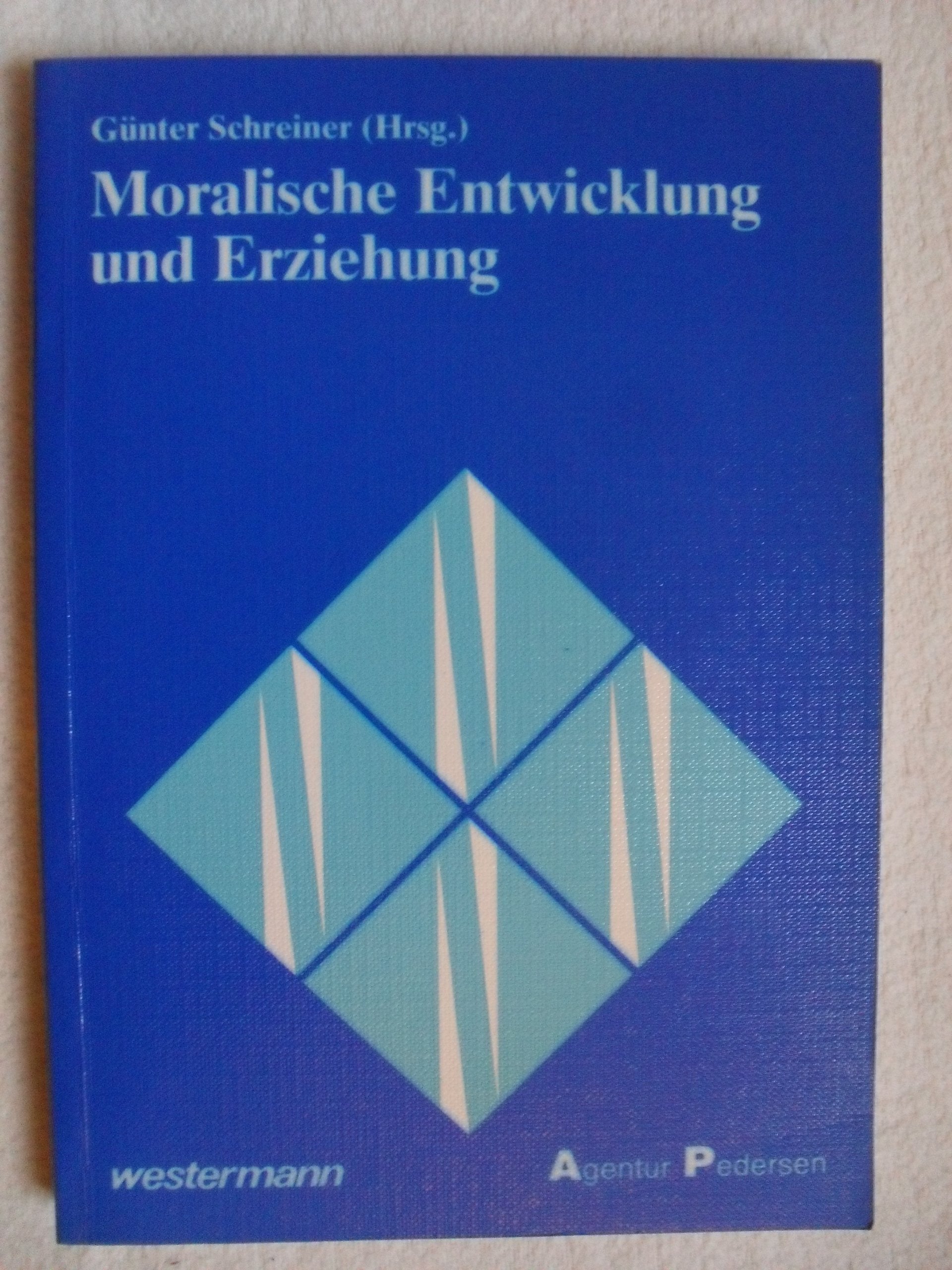 Moralische Entwicklung und Erziehung Psychology Books