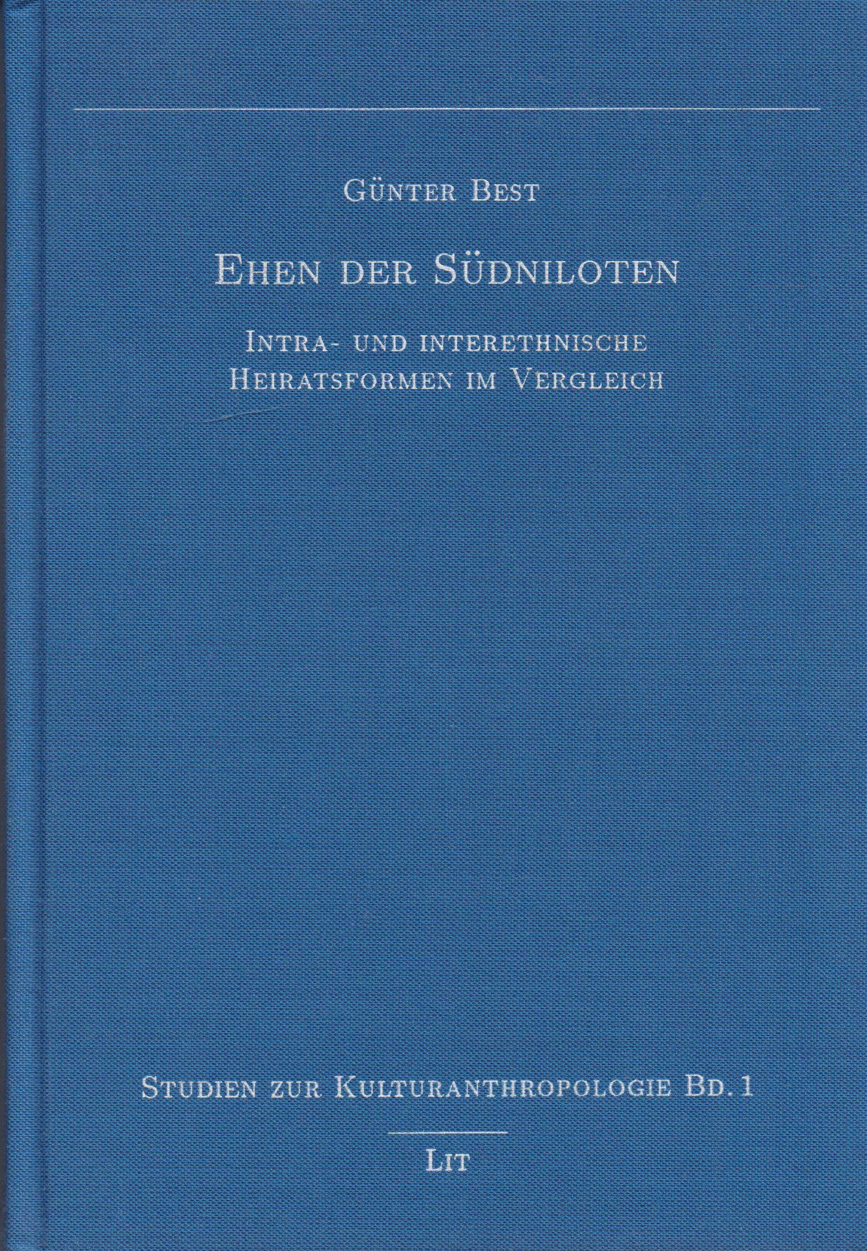 Ehen der Südniloten. Intra- und interethnische Heiratsformen im Vergleich Books