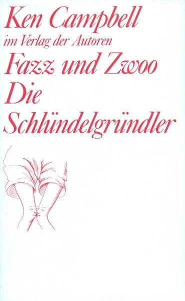 Fazz und Zwoo. Die Schlündelgründler Drama