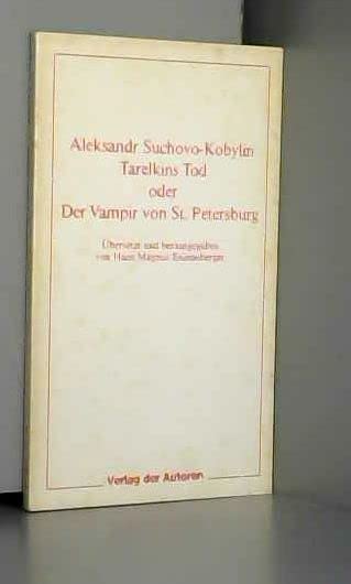 Tarelkins Tod oder der Vampir von St. Petersburg. Farce in drei Akten Books