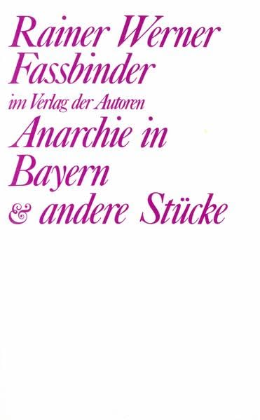 Anarchie in Bayern und andere Stücke: Vier Stücke (Theaterbibliothek) Drama