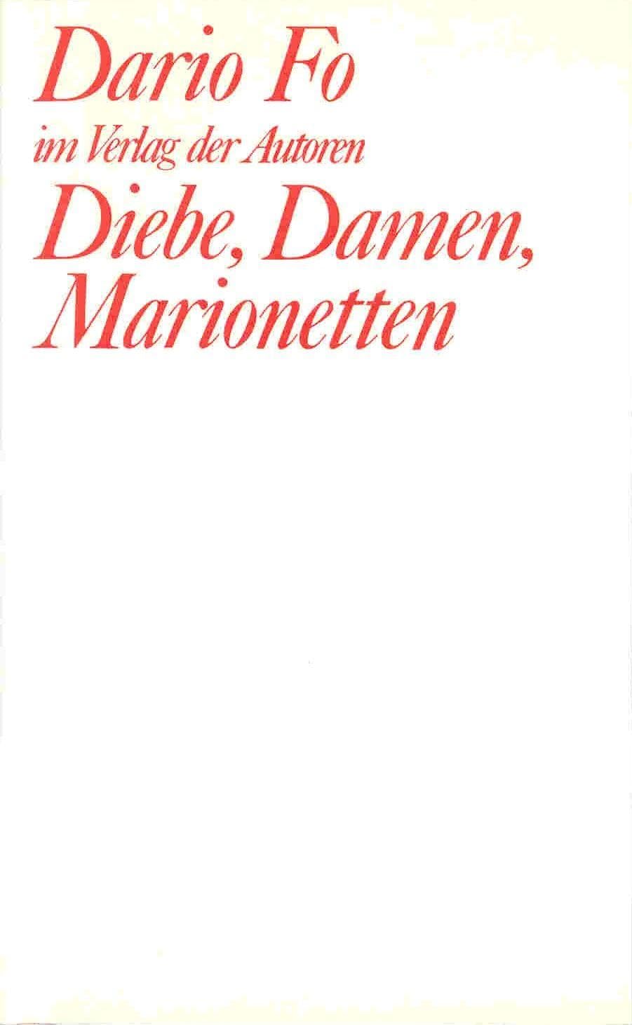 Diebe, Damen, Marionetten Drama