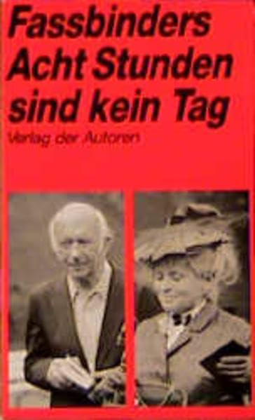 Fassbinders Filme, in 7 Bdn., Bd.4/5, Acht Stunden sind kein Tag, 2 Bde.: Fassbinders Filme Band 4/5 Contemporary literature