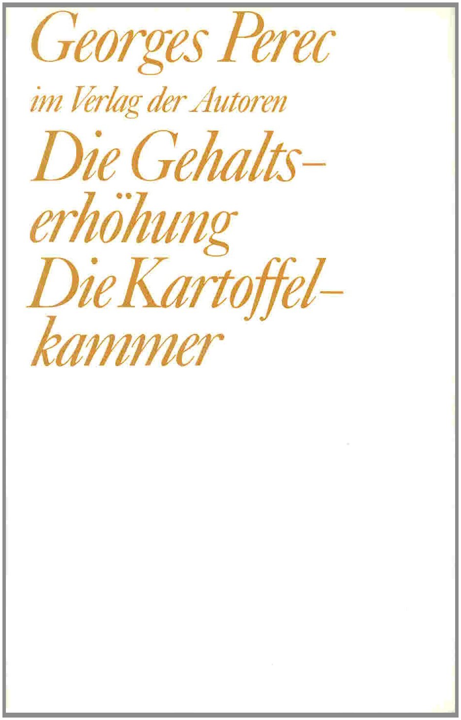 Die Gehaltserhöhung /Die Kartoffelkammer: Zwei Stücke (Theaterbibliothek) Drama