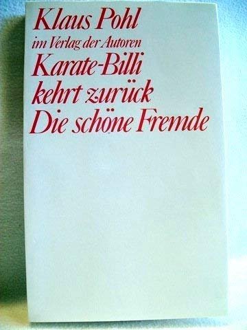Karate-Billi kehrt zurück /Die schöne Fremde: Zwei Stücke (Theaterbibliothek) Drama