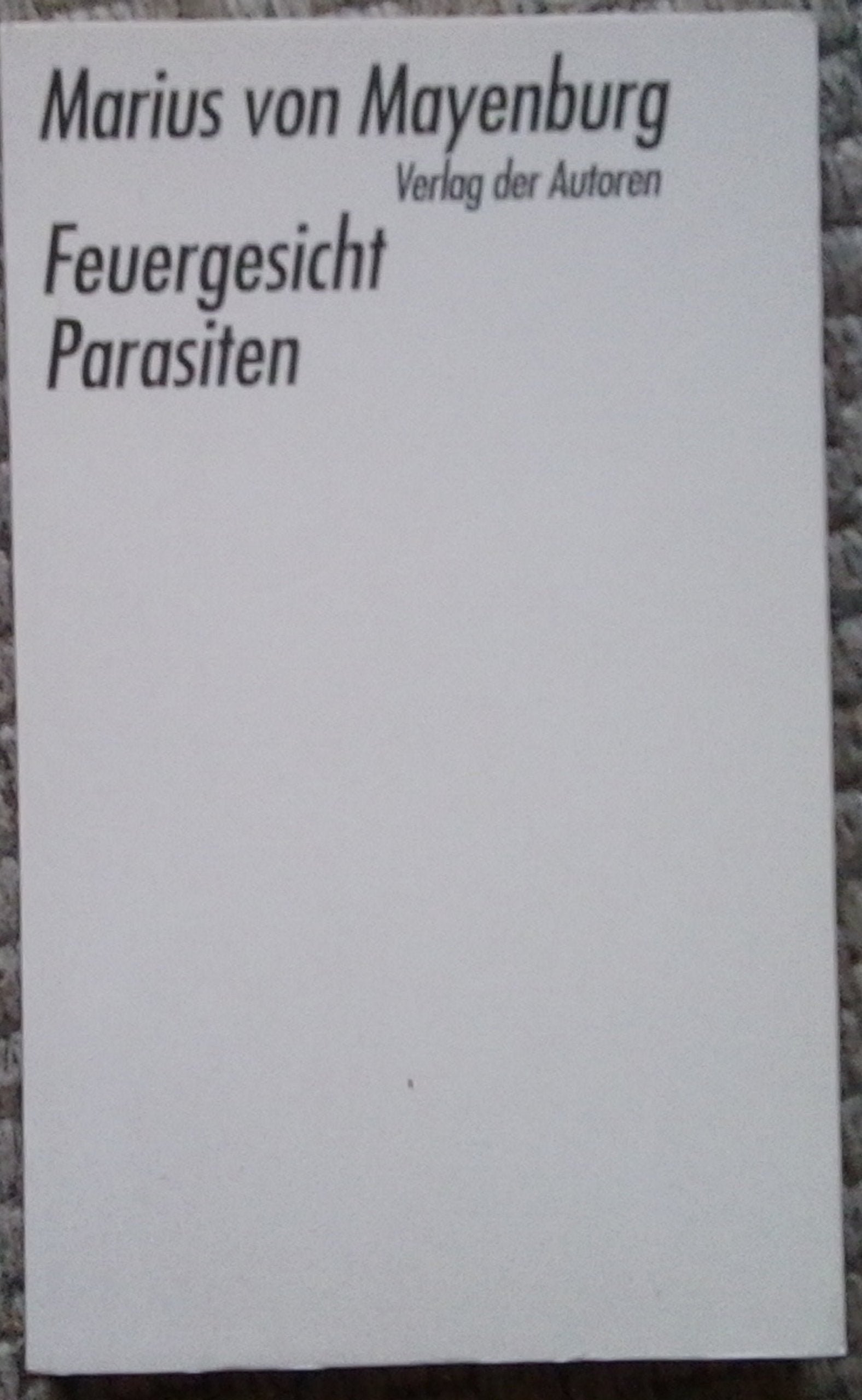 Feuergesicht /Parasiten: Zwei Stücke Drama