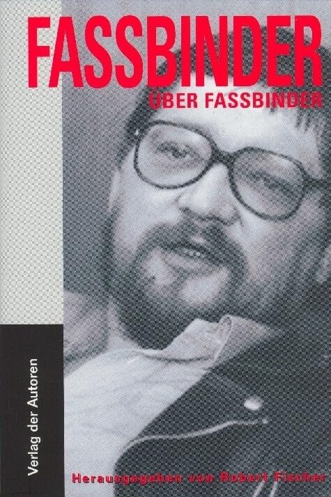Fassbinder über Fassbinder Film, Art & Culture