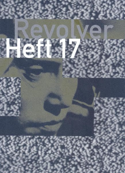 Revolver 17: Zeitschrift für Film Film, Art & Culture