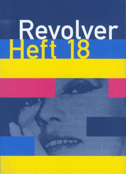 Revolver 18: Zeitschrift für Film Film, Art & Culture