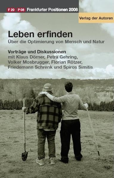 Leben erfinden. Frankfurter Positionen 2008: Vorträge, Diskussionen Poetry
