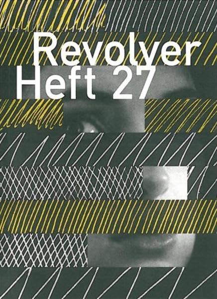 Revolver 27: Die Zeitschrift für Film Film, Art & Culture