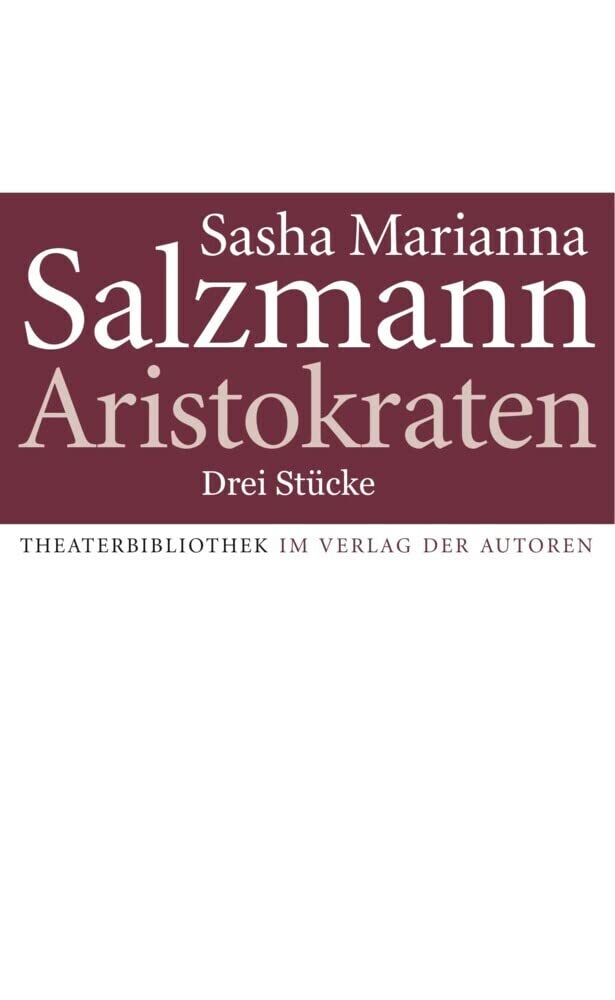 Aristokraten: Drei Stücke Drama