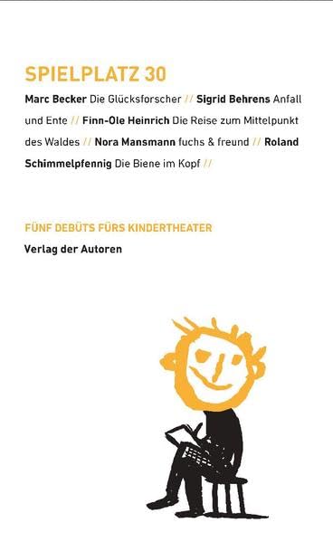 Spielplatz 30: Fünf Debüts fürs Kindertheater Contemporary literature