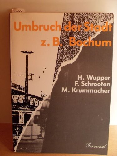 Umbruch der Stadt - z.B. Bochum. 42 Thesen Books