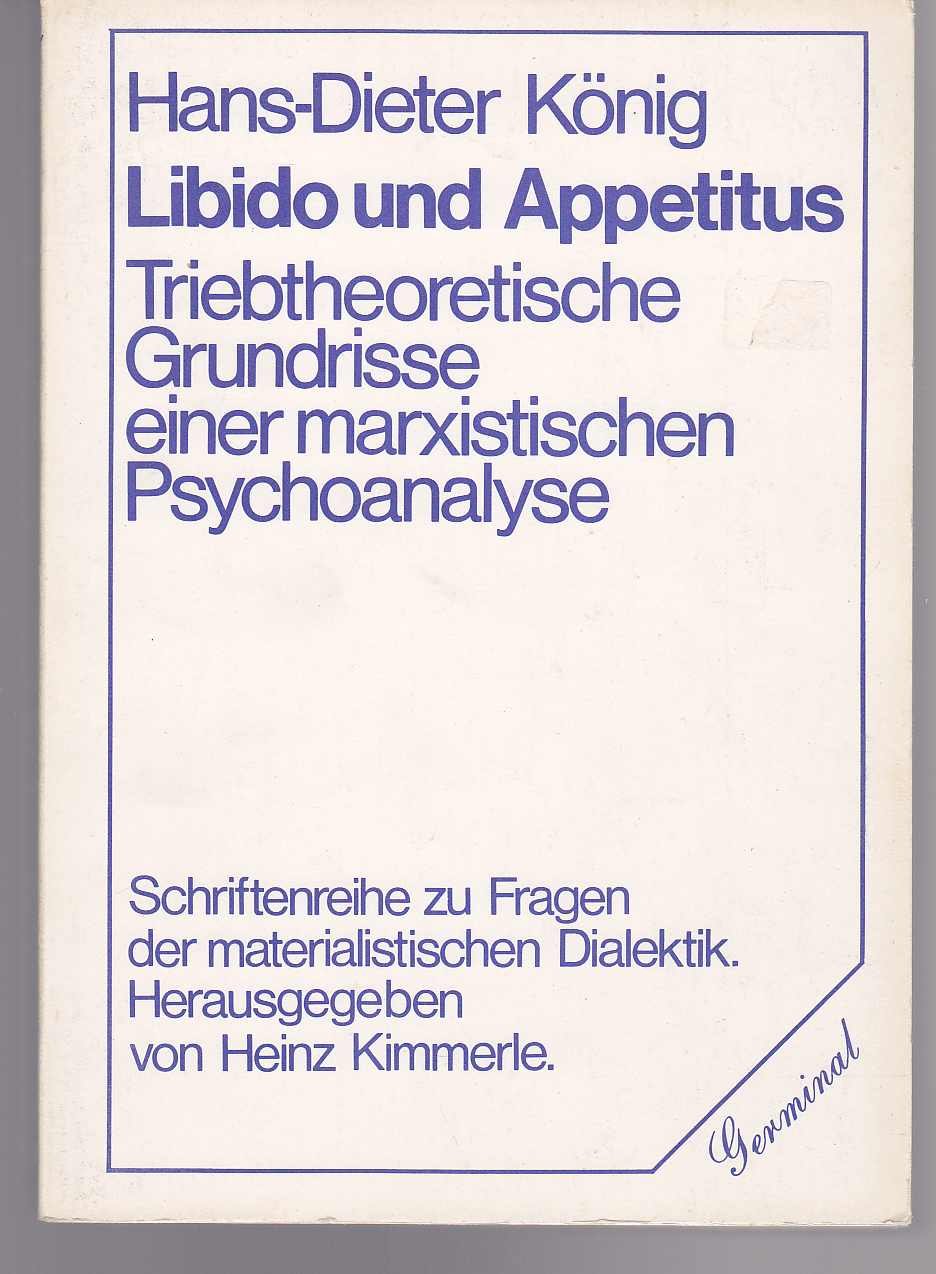 Libido und Appetitus. Triebtheoretische Grundrisse einer marxistischen Psychoanalyse Books