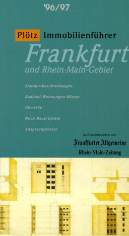 Plötz - Immobilien- Führer 1996/97 Frankfurt und Rhein- Main- Gebiet Business, Finance & Career