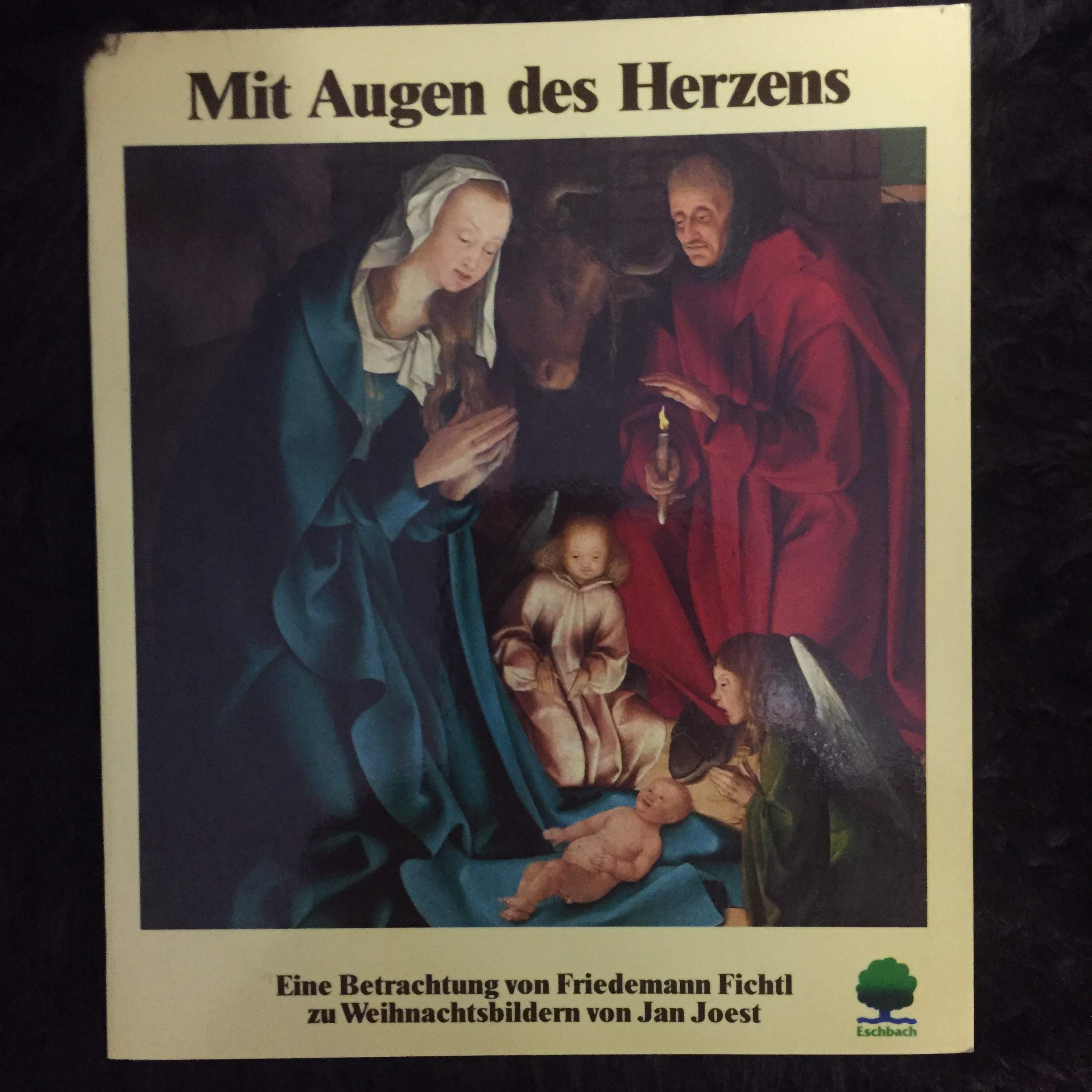 Mit Augen des Herzens. Eine Betrachtung zu Weihnachtsbildern von Jan Joest von Kalkar Books