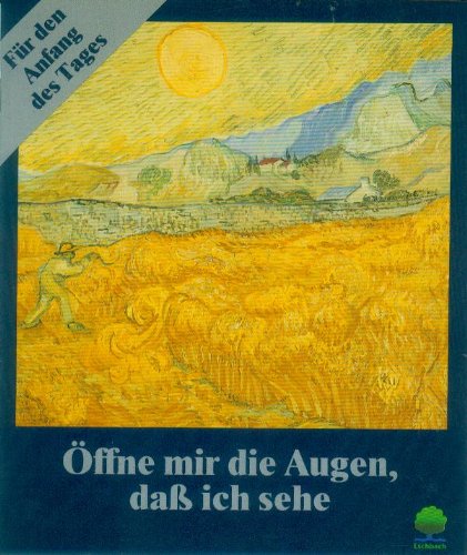 Öffne mir die Augen, dass ich sehe: Gedanken und Bilder für den Anfang des Tages (Eschbacher Geschenkhefte) Books