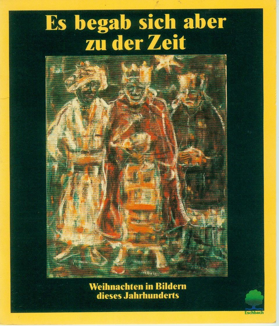 Es begab sich aber zu der Zeit: Weihnachten in Bildern dieses Jahrhunderts (Eschbacher Geschenkhefte) Film, Art & Culture