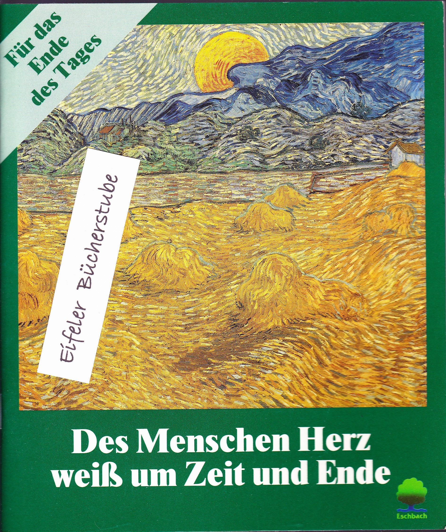 Des Menschen Herz weiss um Zeit und Ende: Gedanken und Bilder für das Ende des Tages (Eschbacher Geschenkhefte) Books