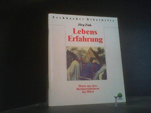 Lebenserfahrung: Worte aus den Weisheitsbüchern der Bibel (Eschbacher Bibelhefte) Books