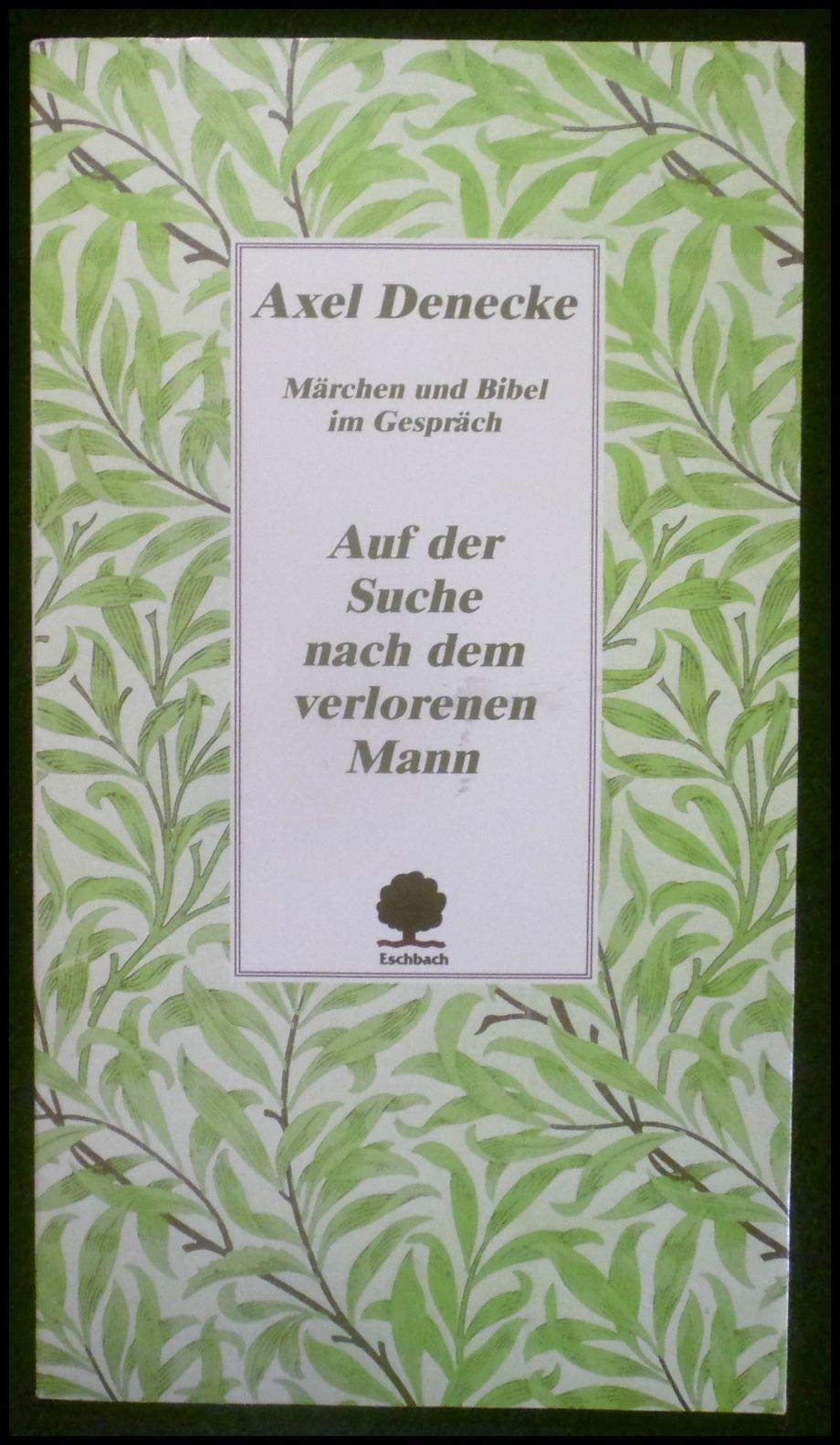 Auf der Suche nach dem verlorenen Mann: Märchen und Bibel im Gespräch Books