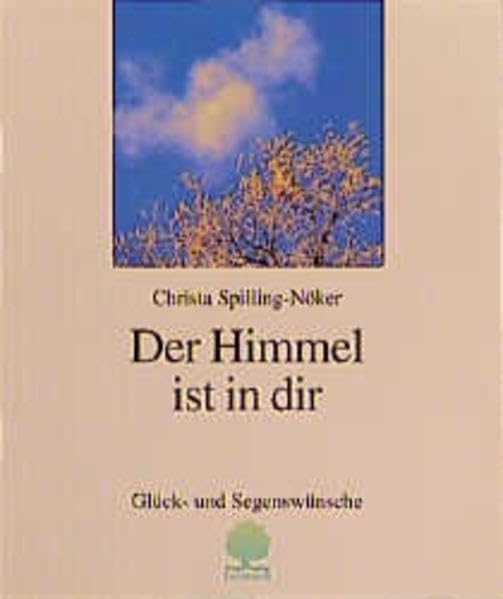 Der Himmel ist in dir: Glück- und Segenswünsche (Eschbacher Geschenkhefte) Lifestyle