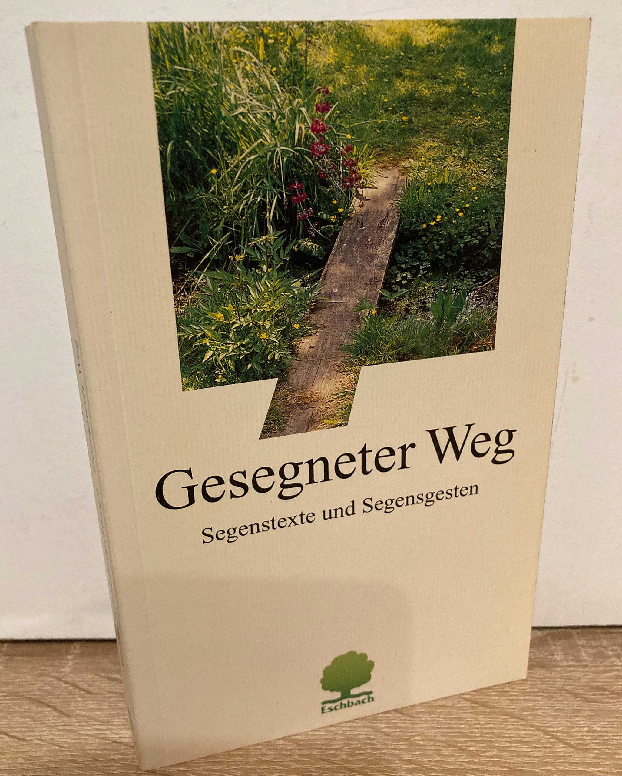 Gesegneter Weg: Segenstexte und Segensgesten Lifestyle