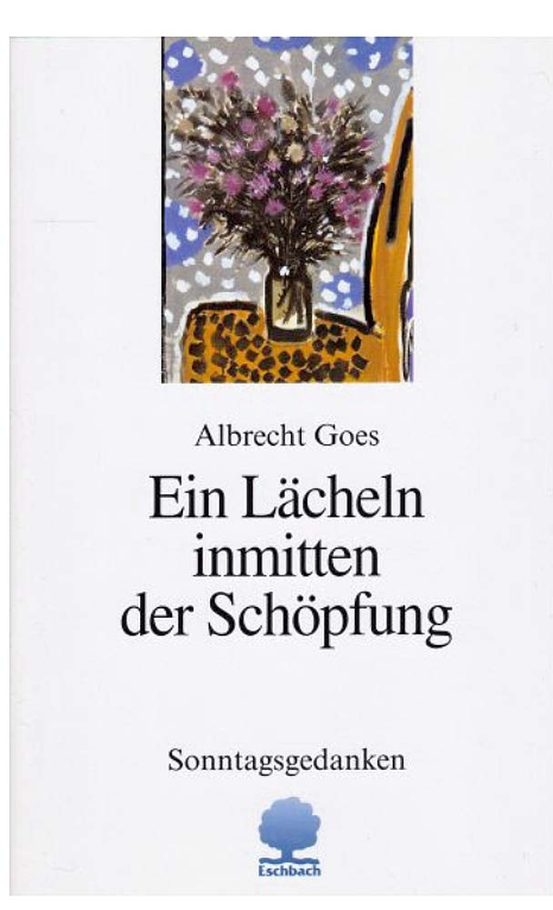 Ein Lächeln inmitten der Schöpfung: Sonntagsgedanken Religion & Esotericism