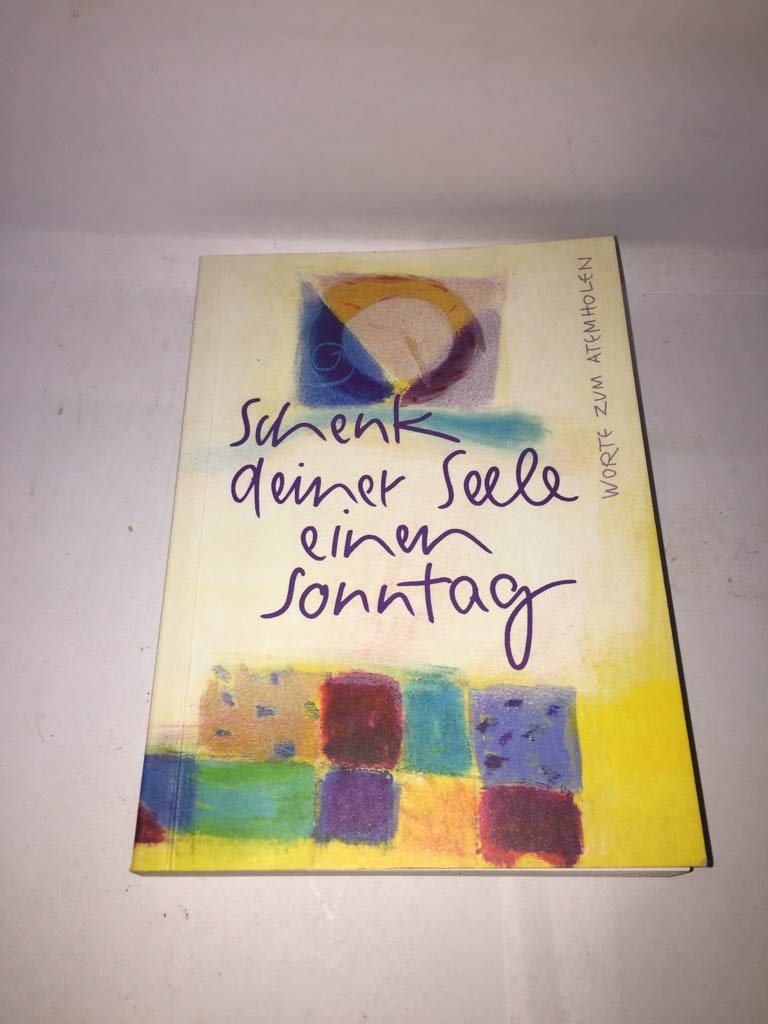Schenk deiner Seele einen Sonntag: Worte zum Atemholen (Eschbacher Pockets) Religion & Esotericism