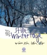 Stille Wintertage wünsch ich dir (Eschbacher Geschenkhefte) Lifestyle