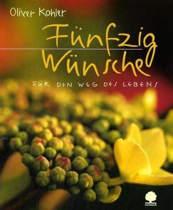 Fünfzig Wünsche: Für den Weg des Lebens (Eschbacher Geschenkhefte) Lifestyle