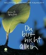 Du bist nicht allein: Begleitung in Zeiten der Krankheit (Eschbacher Geschenkhefte) Religion & Esotericism