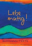 Lebe mutig!: Hoffnungstexte (Eschbacher Pockets) Lifestyle