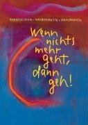 Wenn nichts mehr geht, dann geh!: Aufbrechen - Nachdenken - Ankommen (Eschbacher Pockets) Lifestyle